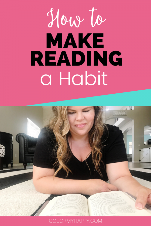 How to Make Reading a Habit - Color My Happy